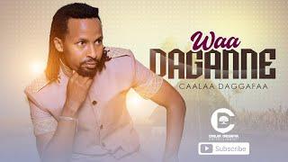 Caalaa Daggafaa ‐ Waa daganne ‐ New Oromo Music 2022 (Officail Vedio)