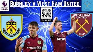 BURNLEY v WEST HAM UNITED | PREMIER LEAGUE | Pre-Match Discussion.