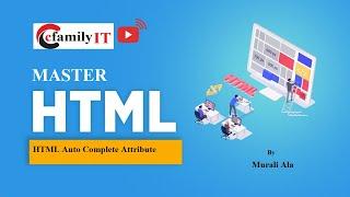 HTML Auto Complete Attribute - Master HTML by Murali Ala