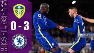 Leeds United vs Chelsea 0-3 | All Goals & Highlights | Premier League 21-22 | Matchday 33