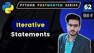 #62 Python Iterative Statements | Python Programming Lab | Python Coding