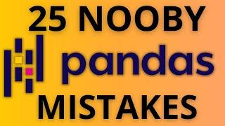 25 Nooby Pandas Coding Mistakes You Should Avoid