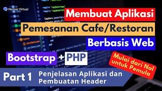 Pembuatan Aplikasi Pemesanan Cafe Berbasis Web Part 1 - Penjelasan Aplikasi dan Pembuatan Header