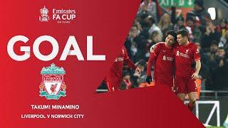 GOAL | Takumi Minamino | Liverpool v Norwich City | Fifth Round | Emirates FA Cup 2021-22