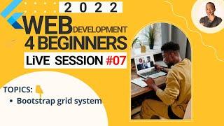 Web for beginners SESSION #7 - Bootstrap grid system