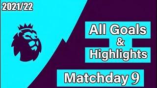 English Premier League Matchday 9  All Goals & Highlights   2021/22 HD