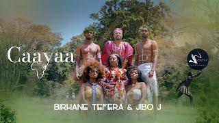 Birhane Tefera ft Jibo -Caayaa-New Ethiopian Oromo Music 2022(Official Video)