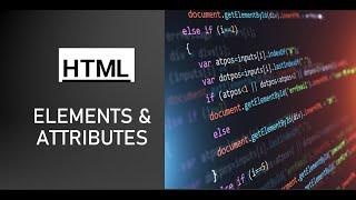 Learn About HTML Elements and Attributes |Web Development Tutorials #1