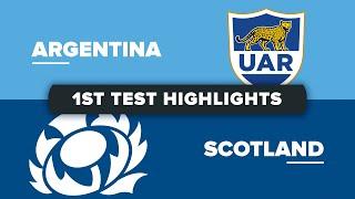 July Internationals | Argentina v Scotland - First Test Highlights