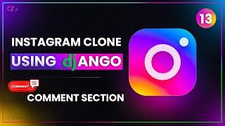 Comment and Reply on post using Django | Instagram Clone Using Django - part 13