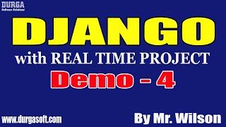 DJANGO tutorials || Demo - 4 || by Mr. Wilson On 02-03-2022 @6PM IST