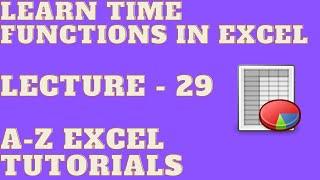 Learn time functions in Excel | Lecture - 29| Excel Tutorials