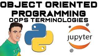 Some Of Popular OOPS Terminologies | Fundamentals Of Python Programming | Video -125