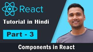 React Tutorial for Beginners in Hindi [Part-3] : Components in React