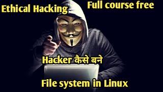 Linux file System chapter 2 //ethical Hacking course #mathtech #hackerzone