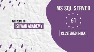 61. Clustered Index in MS SQL Server | SQL Server Tutorial in Hindi | SQL Tutorial for Beginners