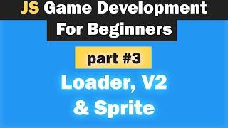 Game Development Tutorial For Beginners With Javascript [Sprite & UtilObjects] Part 3