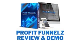 Profit Funnelz Demo - Profit Funnelz Review & Demo & Link In Description