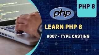 Learn PHP 8 In Arabic 2023 - #007 - Type Casting