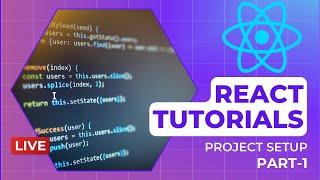 ReactJS Tutorial for Beginners | How To Create ReactJS App | ReactJs Tutorial #1