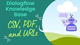 Dialogflow Knowledge Base Tutorial | Step by step guide for FAQ Chatbot