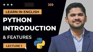 1. Python Introduction & Features | Tutorial for Beginners | Lecture 1 | 2022