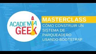 Master Class - Cómo construir un sistema de cobro de parqueadero usando BOOTSTRAP