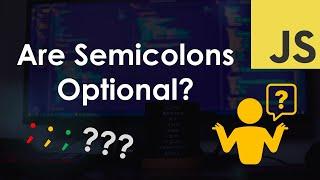 Are Semicolons Optional? – JavaScript Tutorial