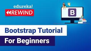 Bootstrap Tutorial For Beginners | Web Development Training | Edureka | Web Development Rewind - 2