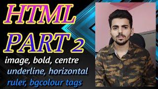 Html  part 2 |background colour centre bold italic underline, image  horizontal ruler tags #fasttech