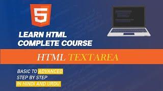 HTML Tutorial in Hindi Urdu- HTML Form Textarea |html Complete Course (2022)