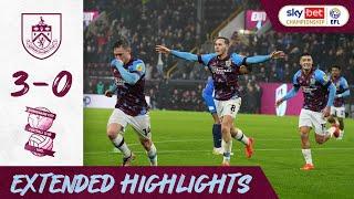 Burnley 3-0 Birmingham | Clarets Keep 3 Point League Lead | Extended Highlights