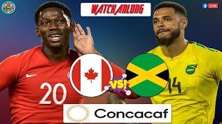 CANADA VS JAMAICA REGGAE BOYZ  || LIVE WATCHALONG || CONCACAF WORLD CUP QUALIFIERS