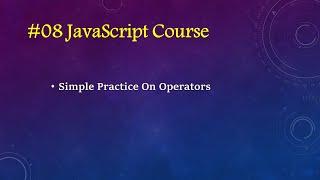 Learn Javascript in Arabic 2023 #8 Simple Practice On Operators