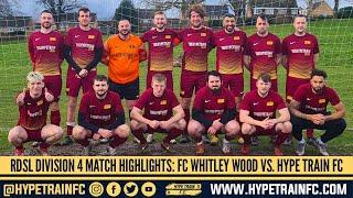 RDSL Division 4 Match Highlights (2021/22 Season) - Game 9: FC Whitley Wood vs. Hype Train FC