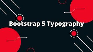 Bootstrap 5 Tutorial in Hindi #7 | Bootstrap 5 Typography