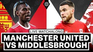 Manchester United v Middlesbrough | LIVE Stream Watchalong