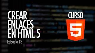 Cómo CREAR ENLACES entre PÁGINAS WEB. La base del hipertexto | Curso HTML5, ep. 13