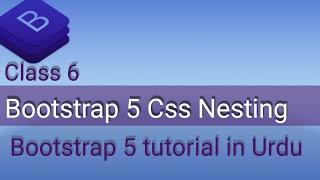 Bootstrap 5 Css Nesting //best bootstrap 5 tutorial in Urdu || ThinkCodebt