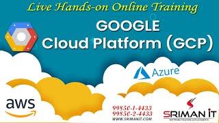 Google Cloud Platform (GCP)  | Online Training | Sriman IT