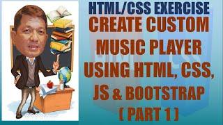 How To Create Custom Music Player Using HTML, CSS and Bootstrap - Part 1 | Filipino Tagalog |Web Dev