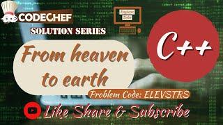 From heaven to earth Solution CodeChef  || C++ || Java || Python || CP TUTORIALS ||  Coding Practice