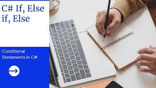 Conditional Statements In C# | If, Else if, Else | C# Tutorial For Beginners | C Sharp Tutorial