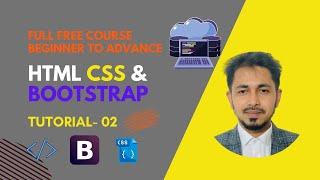 Class 02 - HTML & CSS Full Free Course – Beginner to Advance || Bangla Tutorial 2022