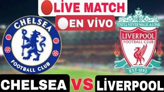 ????LIVE | CHELSEA vs LIVERPOOL LIVE STREAM MATCH TODAY PREMIER LEAGUE 2021-2022