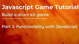 JavaScript Game Tutorial | Drum kit Game | Part 3 JavaScript