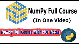 Python NumPy Tutorial | NumPy Full Course For Beginners | NumPy With Notes