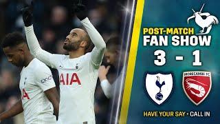 Tottenham Vs Morecambe • FA Cup 3rd Round [POST-MATCH FAN SHOW]