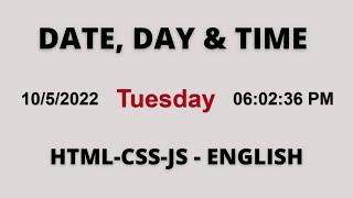 Add Date, Day & Time To Your Website Using JavaScript | HTML CSS JavaScript Project |