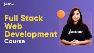 Full Stack Web Development Course | Full Stack Developer Course | Intellipaat